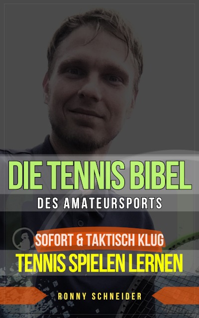 Die Tennis Bibel des Amateursports