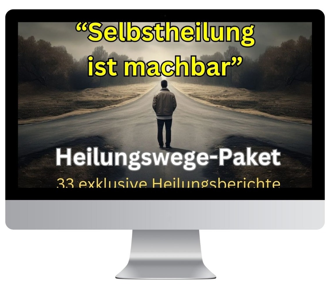 Das ultimative Selbstheilung ist machbar Heilungswege-Paket